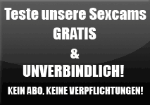 Teste unsere Sexcams